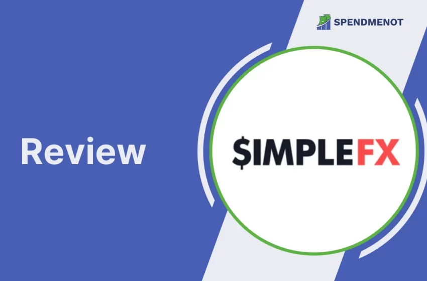  SimpleFX Review—How To Trade With The Best Broker