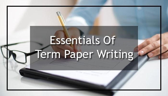  Most Comprehensive Guide To Write A Term Paper
