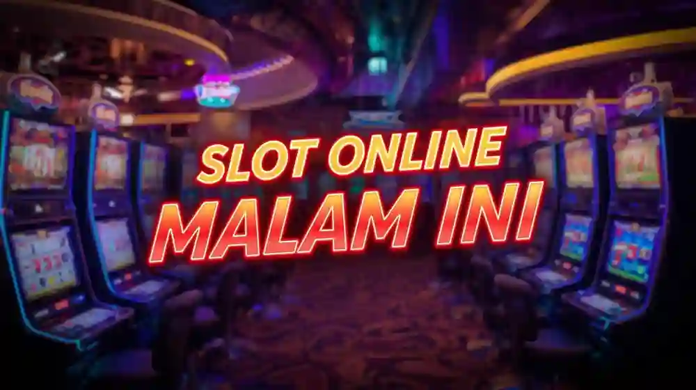 Win Big with Slot Online Malam Ini and Smart Play Strategies